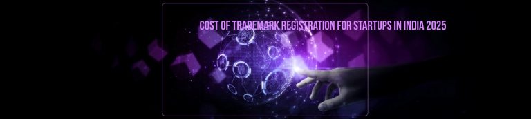 Cost of Trademark Registration for Startups in India 2025